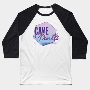 Cave Trulls Baseball T-Shirt